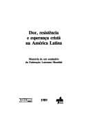 Dor, resistência e esperança cristã na América Latina: memória de um seminário da Federação Luterana Mundial.