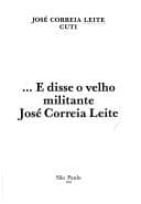 --E disse o velho militante José Correia Leite