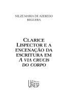 Clarice Lispector e a encenação da escritura em A via crucis do corpo