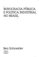 Burocracia pública e política industrial no Brasil
