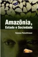 Amazônia, estado e sociedade