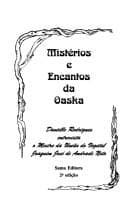 Mistérios e encantos da oaska: Danielle Rodrigues entrevista o mestre da União do Vegetal Joaquim José de Andrade Neto.