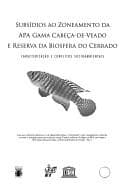 Subsídios ao zoneamento da APA Gama Cabeça-de-Veado e Reserva da Biosfera do Cerrado: caracterização e conflitos socioambientais.