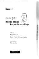 Mestre Bimba: corpo de mandinga