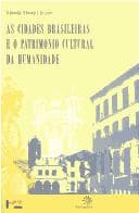 As cidades brasileiras e o patrimônio cultural da humanidade