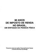 80 anos de imposto de renda no Brasil, um enfoque da pessoa fisica.