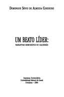 Um beato líder: narrativas memoráveis do Caldeirão