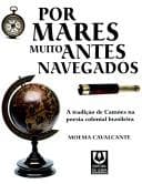 Por mares muito antes navegados: a tradição de Camões na poesia colonial brasileira