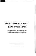 Sincretismo religioso & ritos sacrificiais: influências das religiões afro no catolicismo popular brasileiro