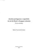 Jesuítas, portugueses e espanhóis no sul do Brasil e Paraguai coloniais: novos estudos