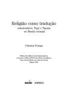 Religião como tradução: missionários, Tupi e Tapuia no Brasil colonial