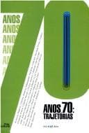Anos 70: trajetórias