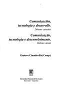 Comunicación, tecnología y desarrollo: debates actuales = Comunicação, tecnologia e desenvolvimento : debates atuais