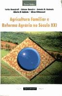 Agricultura familiar e reforma agrária no século XXI