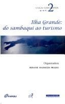 Ilha Grande: do sambaqui ao turismo