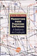 Marketing para pequenas empresas: a indústria da confecção
