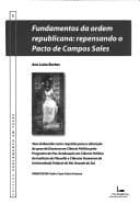 Fundamentos da ordem republicana: repensando o pacto de Campos Sales