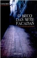 O beco das sete facadas, e outras estórias alucinadas