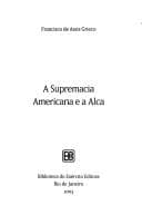 A supremacia americana e a Alca