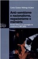 Anti-semitismo e nacionalismo, negacionismo e memória: Revisão Editora e as estratégias da intolerância (1987-2003)