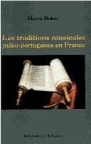 TRADITIONS (LES) MUSICALES JUDÉO-PORTUGAISES EN FRANCE -(EURO 32.72)