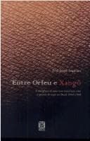 Entre Orfeu e Xangô: a emergência de uma nova consciência sobre a questão do negro no Brasil 1944-1968