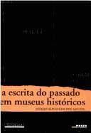 A escrita do passado em museus históricos