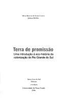 Terra de promissão: uma introdução à eco-história da colonização do Rio Grande do Sul