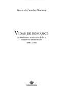 Vidas de romance: as mulheres e o exercício de ler e escrever no entresséculos 1890-1930