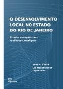 O desenvolvimento local no estado do Rio de Janeiro: estudos avançados nas realidades municipais
