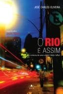 O Rio é assim: a crônica de uma cidade, 1953-1984