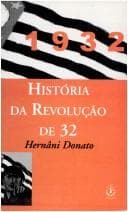 História da Revolucão Constitucionalista de 1932: comemorando os 70 anos do evento