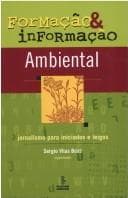 Formação & informação ambiental: jornalismo para iniciados e leigos