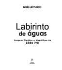 Labirinto de águas: imagens literárias e biográficas de Lêdo Ivo