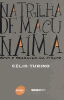 Na trilha de Macunaíma: ócio e trabalho na cidade