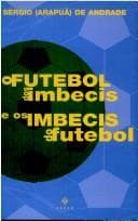 O futebol dos imbecis e os imbecis do futebol