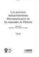 Los procesos independentistas iberoamericanos en los manuales de historia