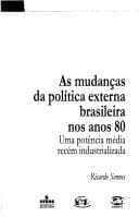 As mudanças da política externa brasileira nos anos 80: uma potência média recém industrializada