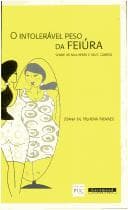 O intolerável peso da feiúra: sobre as mulheres e seus corpos