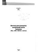 Normas para pesquisa envolvendo seres humanos (Res. CNS 196/96 e outras) =: Rules on research involving human subjects (Res. CNS 196/96 and others).