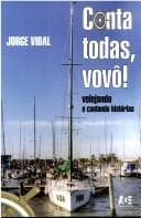 Conta todas, vovô!: velejando e contando histórias