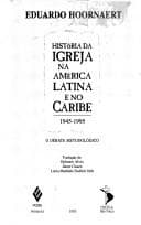 História da igreja na América Latina e no Caribe: 1945-1995 : o debate metodológico