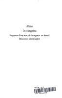 Alma Estrangeira: Pequenas Histórias de Húngaros no Brasil