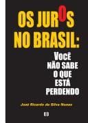 Os juros no Brasil: você não sabe o que está perdendo