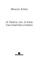 O texto, ou, A vida: uma trajetória literária