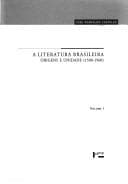 A literatura Brasileira origens e unidade (1500-1960)