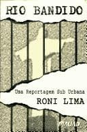 Rio bandido: uma reportagem sub urbana