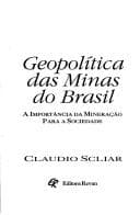Geopolítica das minas do Brasil: a importância da mineração para a sociedade