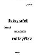 Fotografei você na minha rolleyflex