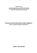 Trabalho, riscos industriais e meio ambiente: rumo ao desenvolvimento sustentável?